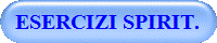 ESERCIZI SPIRIT.